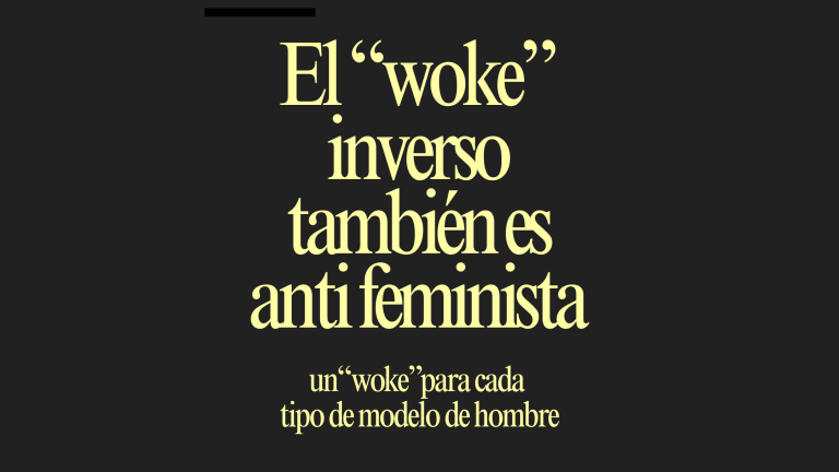 El “woke” inverso también es anti feminista