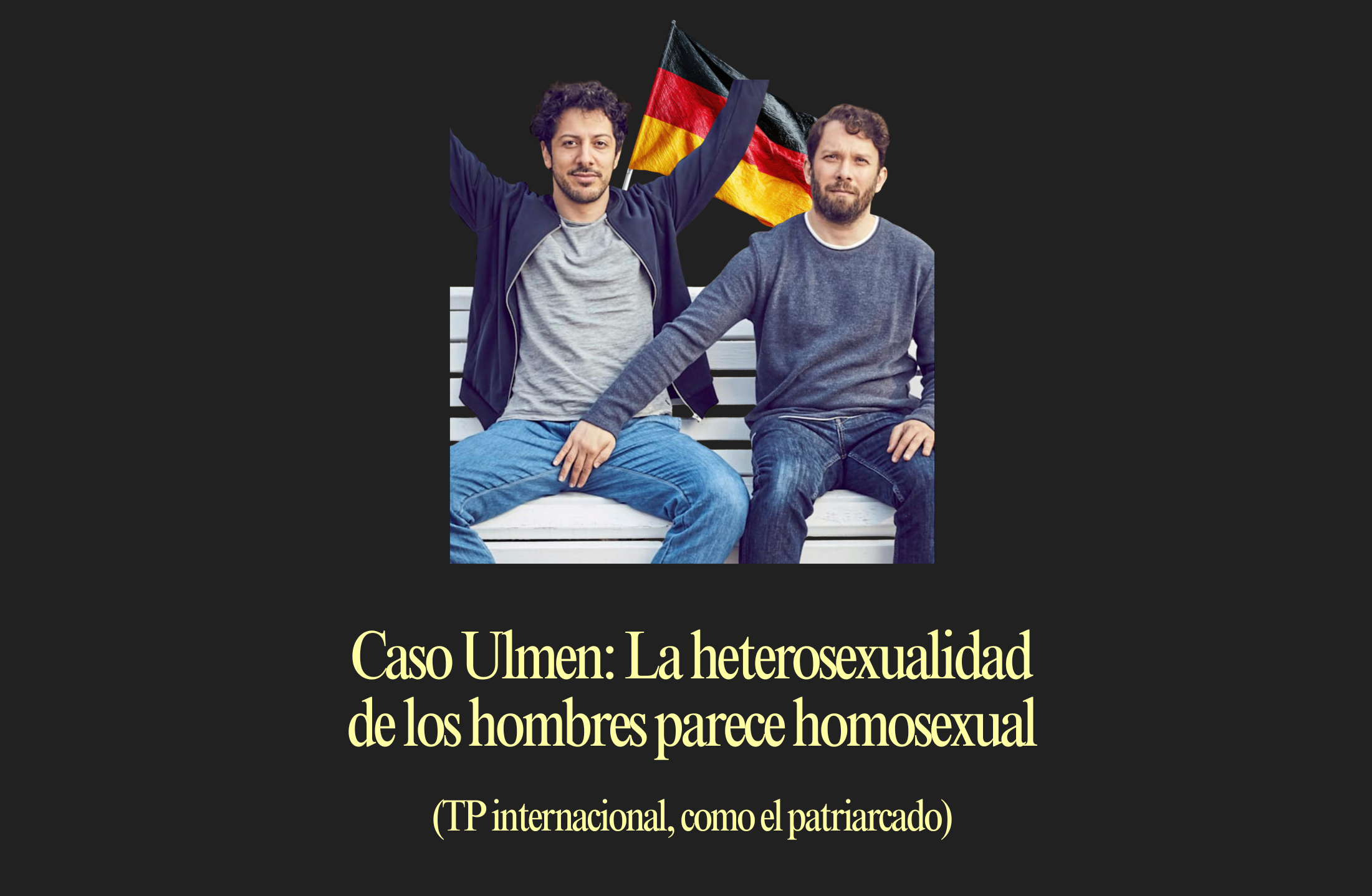 El caso Ulmen/Fernandes: cuando el cuerpo de las mujeres es moneda de intercambio entre hombres