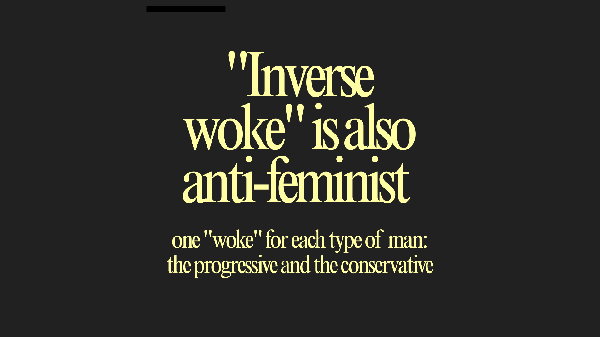 «Inverse woke» is also anti-feminist one «woke» for each type of man: the progressive and the conservative